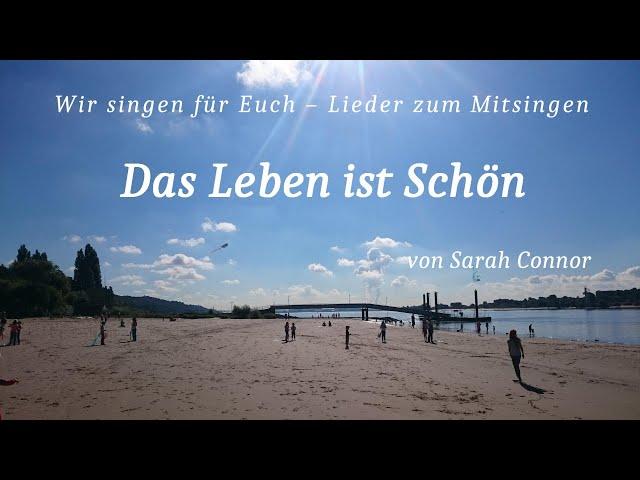 Lieder zum Mitsingen – Sarah Connor Das Leben ist Schön