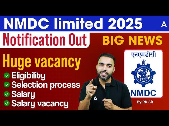 NMDC Recruitment 2025 Out | NMDC Limited Vacancy, Eligibility, Selection Process | Full Details