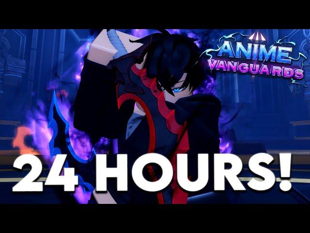 I Played Anime Vanguards For 24 Hours & BECAME The BEST!