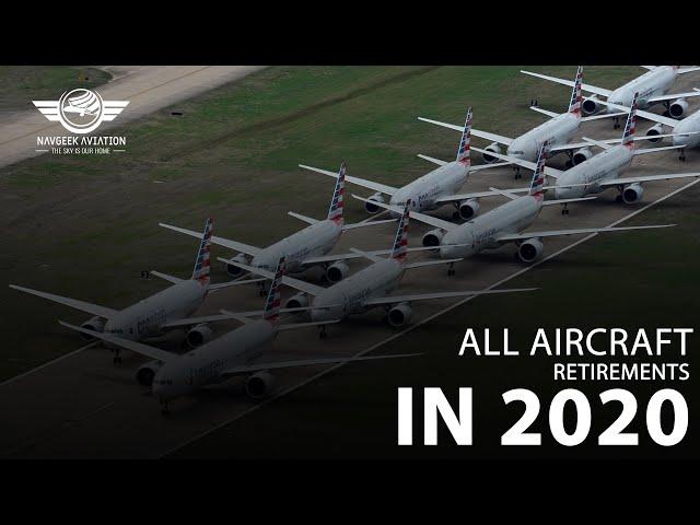 All Aircraft Retirements In 2020