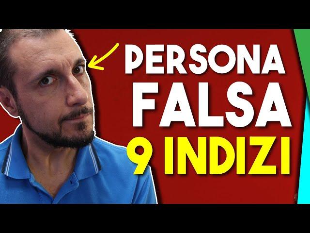 Come Fare a Riconoscere e Trattare una Persona Falsa: 9 SEGNALI Sicuri