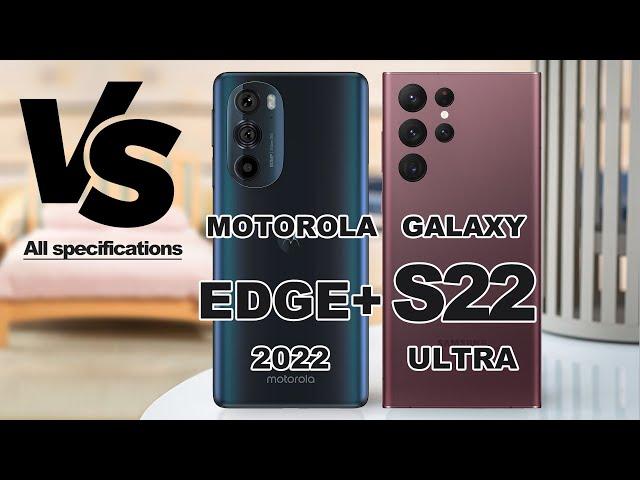 Motorola Edge Plus 2022 VS Samsung Galaxy S22 Ultra