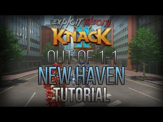 OUT OF NEWHAVEN 1-1 GLITCH | Knack 2 | Tutorial