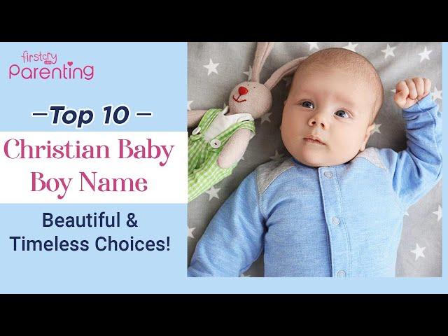 Top 10 Christian Baby Boy Names With Meanings | Christian Boy Names | Baby Boy Name