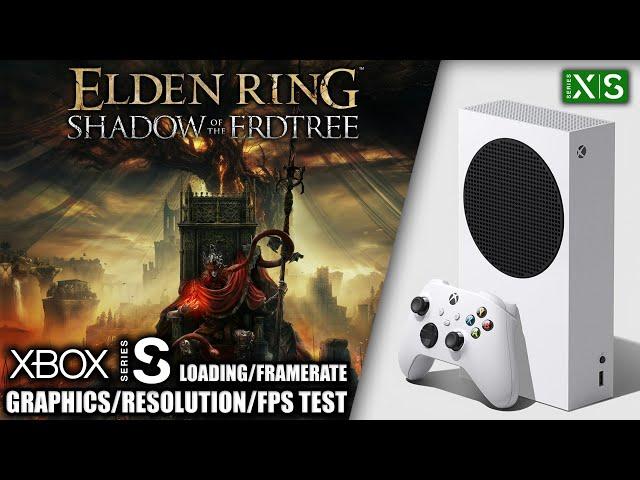 Elden Ring: Shadow of the Erdtree - Xbox Series S Gameplay + FPS Test