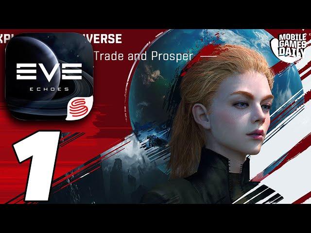 EVE ECHOES Mobile - Gameplay Walkthrough Part 1 (iOS, Android)