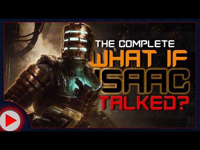 What if Isaac Talked in Dead Space? | The Complete Series (Parody)