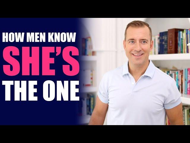 How Men Know She's the One | Dating Advice for Women by Mat Boggs