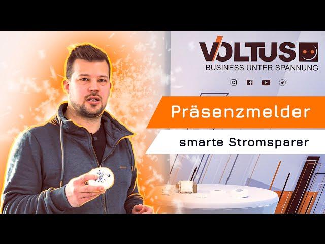 Wie funktionieren Präsenzmelder und wo werden sie sinnvoll installiert? | SmartFact by Voltus