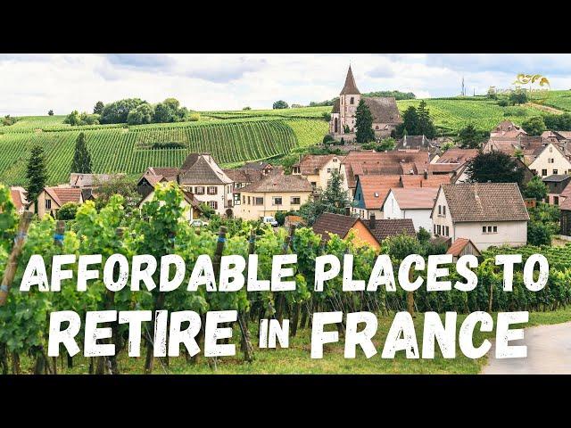 Budget Friendly French Living: Most Affordable Places to Live & Retire in FRANCE