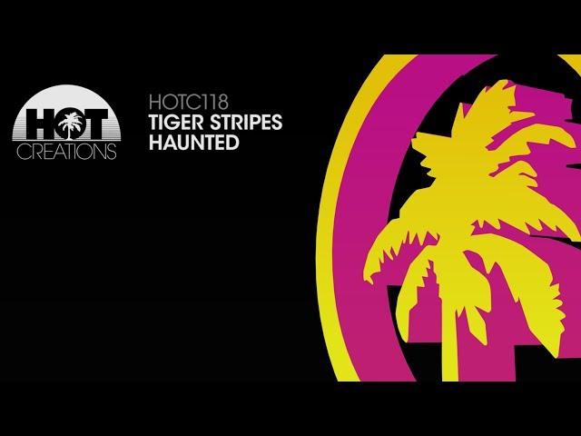 Tiger Stripes - Haunted