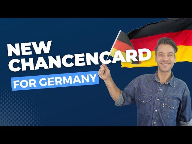 New Chancencard for Germany 