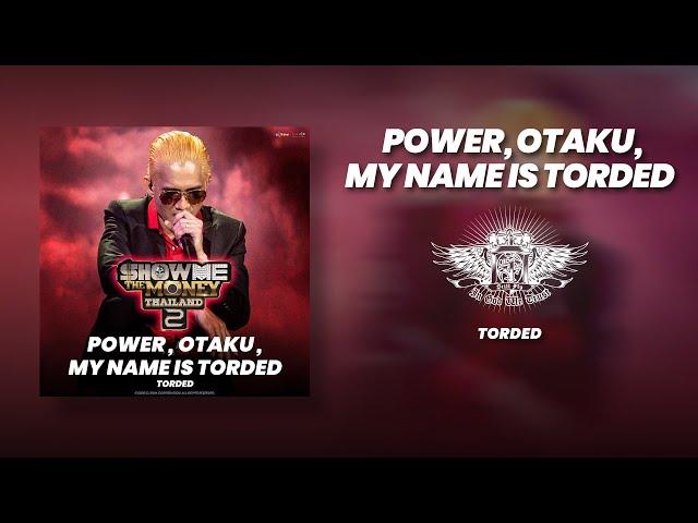 Power, Otaku, My Name is Torded - TORDED (Audio) | SEMI-FINAL | [ SMTMTH2 ]