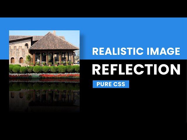 Realistic Image Reflection With Pure CSS