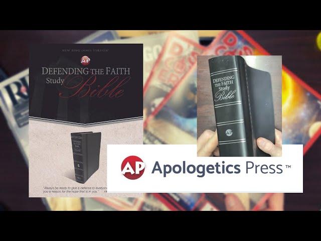 Defending the Faith Study Bible by Apologetics Press