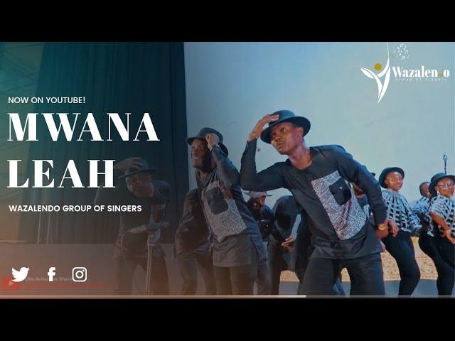 Mwana Leah || Wazalendo Group of Singers