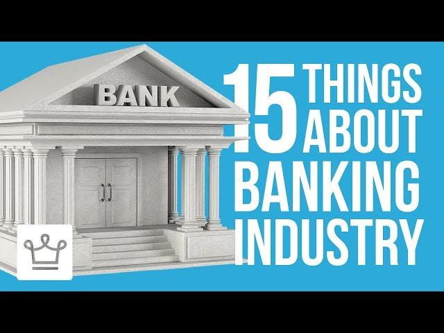 15 Things You Didn't Know About The Banking Industry