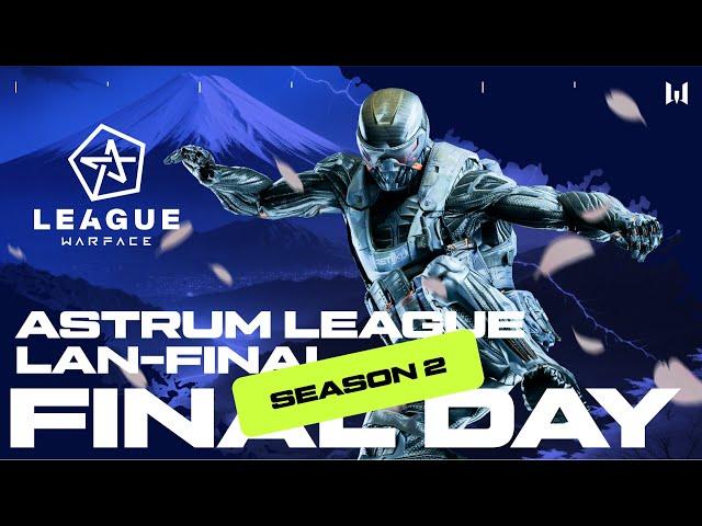 Astrum League Season II. LAN-Final. Final Day