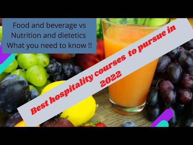 Difference between diploma in food and beverage and diploma in nutrition and dietetics