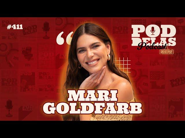 MARI GOLDFARB - PODDELAS PODCAST SHOW #411