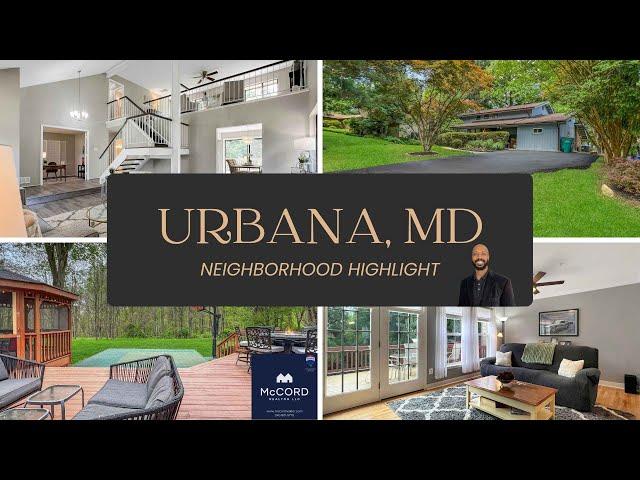 Urbana, MD - Neighborhood Highlight