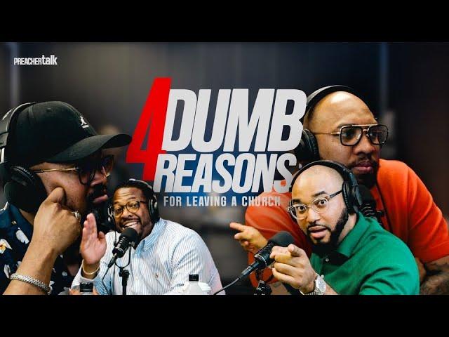 "You Left WHY?!” DUMB REASONS FOR LEAVING (AND JOINING) A CHURCH | #PreacherTalk | Ep. 5