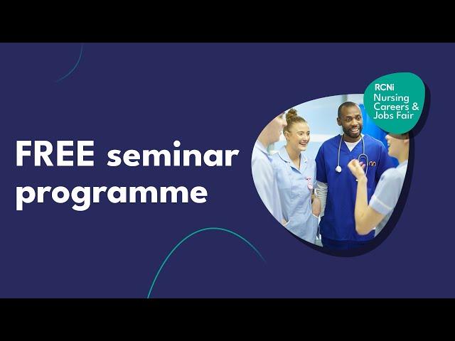 Free seminars at RCNi Nursing Careers and Jobs Fairs