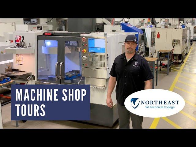 Machine Shop Tours: Northeast Wisconsin Technical College