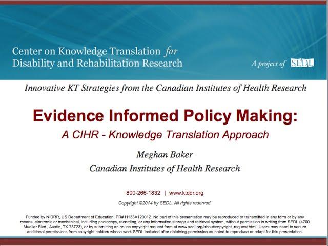 [Webcast 17] Evidence Informed Policy Making: A CIHR KT Approach