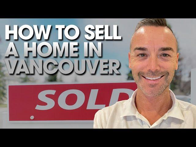 How To Sell A Home In Vancouver & Get The Highest Price