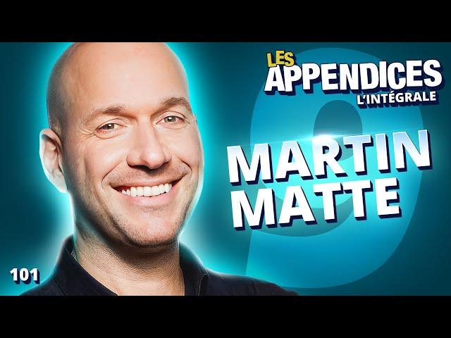 Les Appendices - s09e01 - Martin Matte