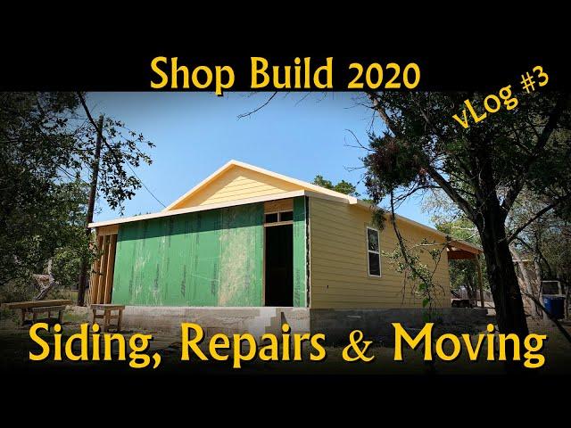 Siding is up, Repairs done, Moving Along  - vLog #3 of the 2020 "wortheffort" shop build