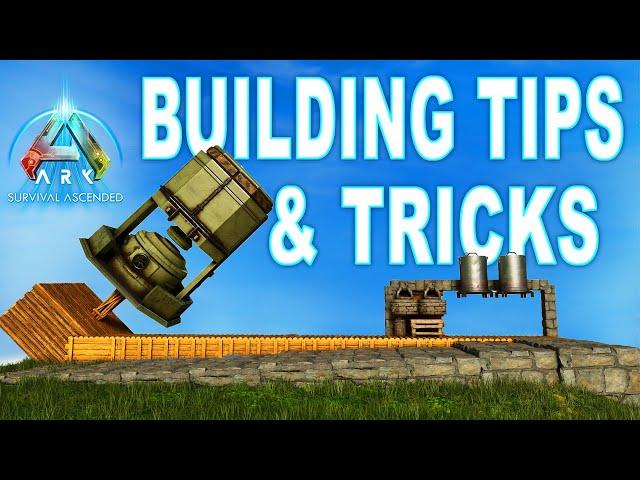 Ark Ascended - Building Tips & Tricks