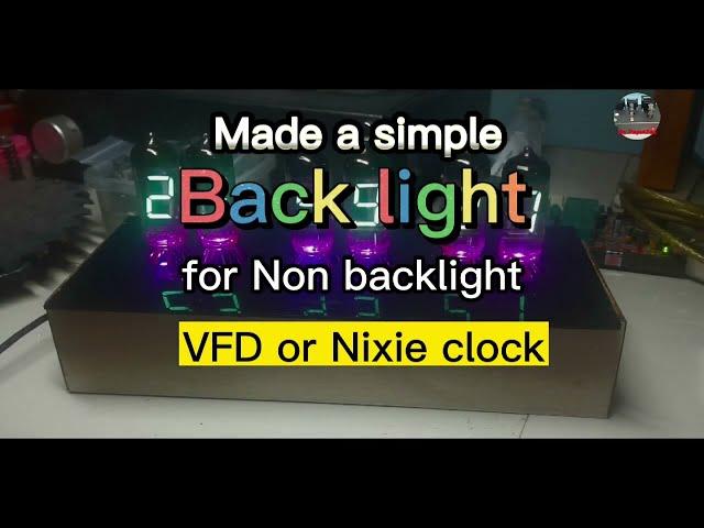 Make a simple backlight for non backlight VFD or Nixie Clock