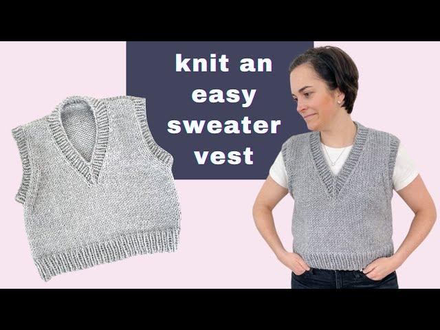 Knit a Simple V-Neck Sweater Vest | Chunky Slipover Knitting Pattern + Video Tutorial