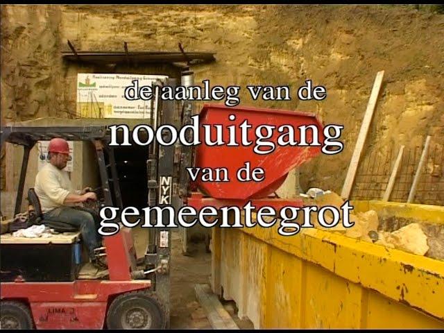 De aanleg van de nooduitgang van de gemeentegrot