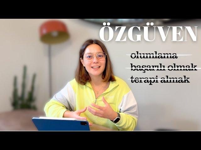 Özgüvenimi geliştirmemde EN etkili yöntem