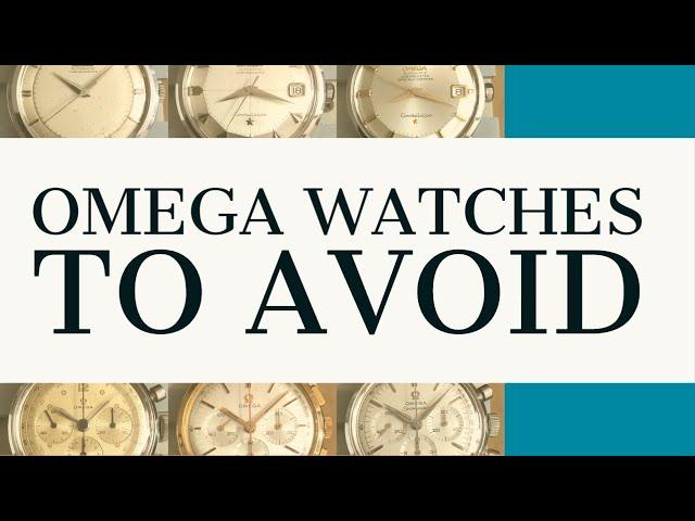 OMEGA WATCH MODELS TO AVOID BUYING - OMEGA ENTHUSIAST