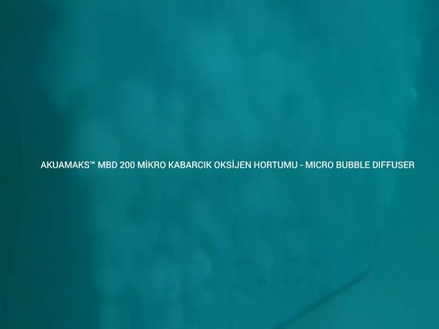 AKUAMAKS™ MBD 200, MİKRO KABARCIK OKSİJEN HORTUMU - AKUAMAKS™ MBD 200 MICRO BUBBLE OXYGEN DIFFUSER