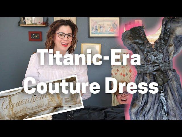 I Bought a Titanic Era Couture Gown ( OMG ) / Unboxing Antique Edwardian Women's Clothing