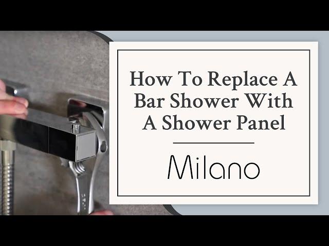 How To Replace A Bar Shower With A Shower Panel | Milano