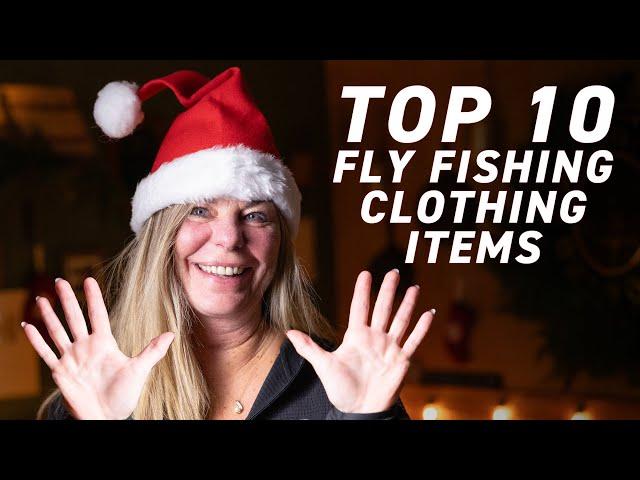 The TOP Fly Fishing Clothing Picks for 2024!