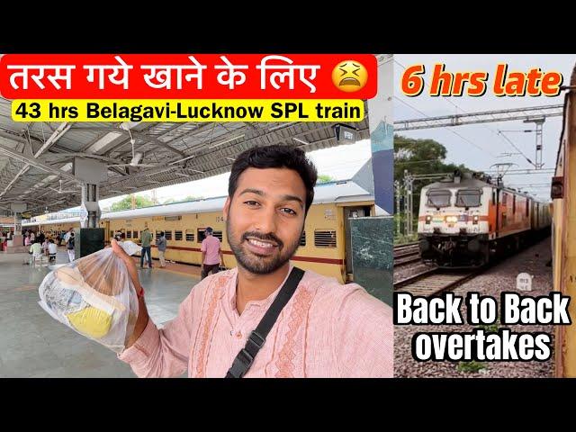 43 hrs in Belagavi Lucknow SPL train journey •Taras gaye khane ke liye• 