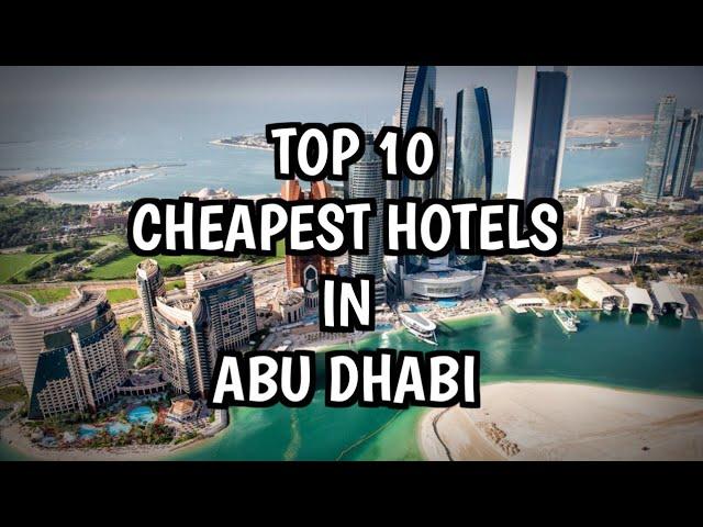 Abu Dhabi Hotels | 10 Cheapest hotels in Abu Dhabi | Hotels near Abu Dhabi International Airport