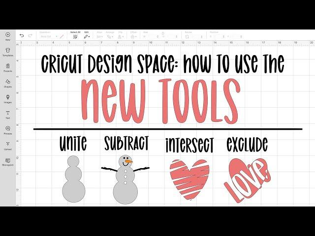 How to Use the New Tools in Cricuts Design Space! A Tutorial on Unite, Subtract, Intersect & Exclude