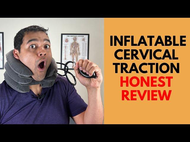 Inflatable Cervical Traction | Honest Physical Therapist Review