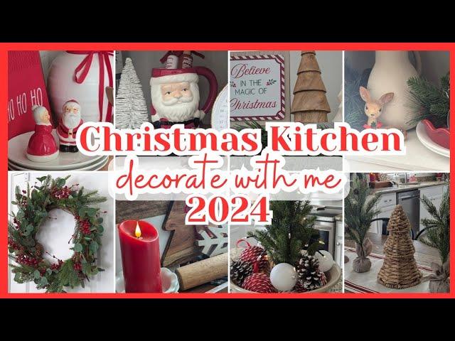  NEW! 2024 CHRISTMAS DECORATE WITH ME│COZY CHRISTMAS KITCHEN│CHRISTMAS DECORATING IDEAS 2024