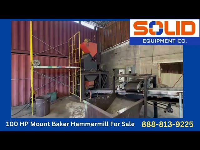 Mount Baker Hammermill For Sale