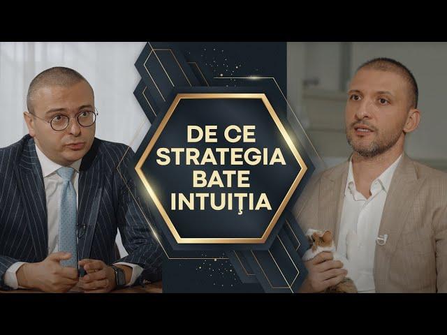 De ce STRATEGIA bate intuiţia în BUSINESS – Iancu Guda & Ştefan Mandachi