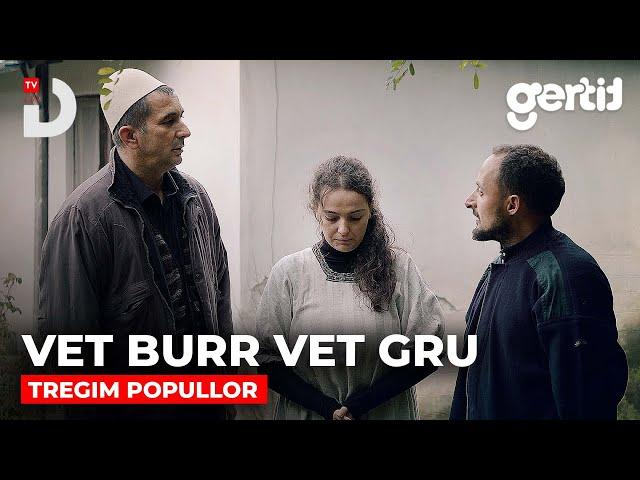 Vet Burr vet Gru | Tregim Popullor | DTV Media